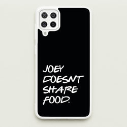 Joey Doesn't Share Food, Black  - Friends Phone Case for Galaxy A12