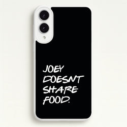 Joey Doesn't Share Food, Black  - Friends Phone Case for Galaxy S25 Edge