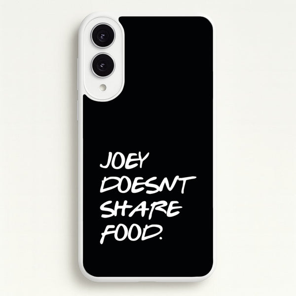 Joey Doesn't Share Food, Black  - Friends Phone Case for Galaxy S25 Edge
