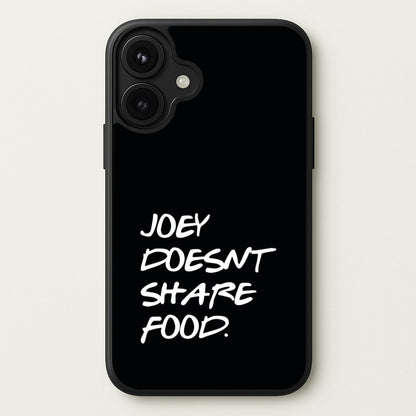 Joey Doesn't Share Food, Black Phone Case for iPhone 17