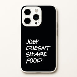 Joey Doesn't Share Food, Black  - Friends Phone Case for iPhone 14 Pro
