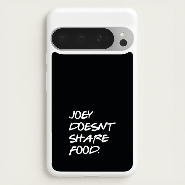 Joey Doesn't Share Food, Black  - Friends Phone Case for Google Pixel 9 Pro XL
