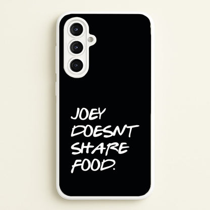 Joey Doesn't Share Food, Black  - Friends Phone Case for Galaxy A16
