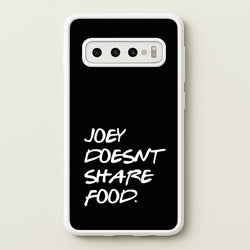 Joey Doesn't Share Food, Black  - Friends Phone Case for Galaxy S10 Plus