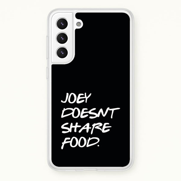 Joey Doesn't Share Food, Black  - Friends Phone Case for Galaxy S22 Plus