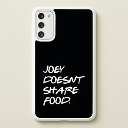 Joey Doesn't Share Food, Black  - Friends Phone Case for Galaxy S20