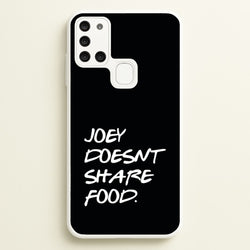 Joey Doesn't Share Food, Black  - Friends Phone Case for Galaxy A21s