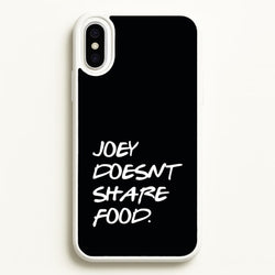 Joey Doesn't Share Food, Black  - Friends Phone Case for iPhone XS Max