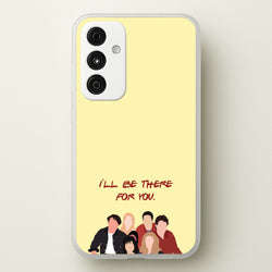 I'll Be There For You Cast  - Friends Phone Case for Galaxy A55