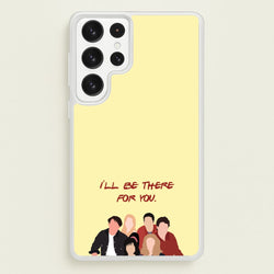 I'll Be There For You Cast  - Friends Phone Case for Galaxy S22 Ultra