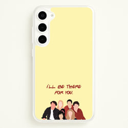 I'll Be There For You Cast  - Friends Phone Case for Galaxy S23