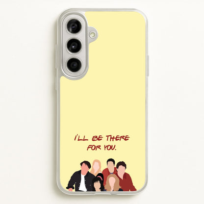 I'll Be There For You Cast  - Friends Phone Case for Galaxy A56