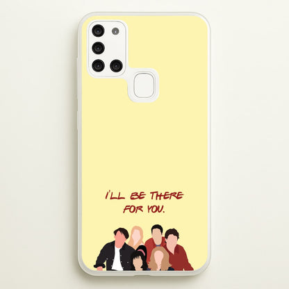 I'll Be There For You Cast  - Friends Phone Case for Galaxy A21s