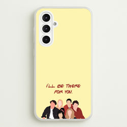 I'll Be There For You Cast  - Friends Phone Case for Galaxy A16