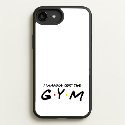 I Wanna Quit The GYM  - Friends Phone Case for iPhone 6 Plus / 7 Plus / 8 Plus