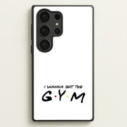I Wanna Quit The GYM  - Friends Phone Case for Galaxy S25 Ultra