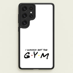 I Wanna Quit The GYM  - Friends Phone Case for Galaxy S22 Ultra