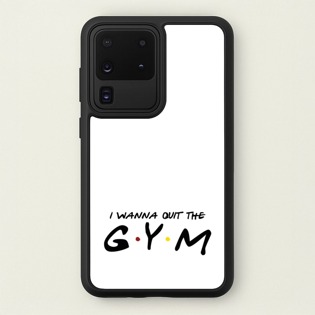 I Wanna Quit The GYM  - Friends Phone Case for Galaxy S20 Ultra