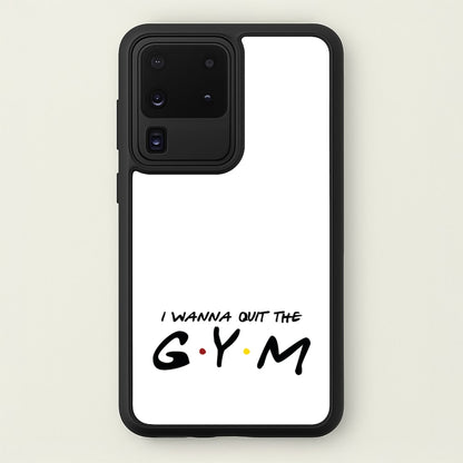 I Wanna Quit The GYM  - Friends Phone Case for Galaxy S20 Ultra