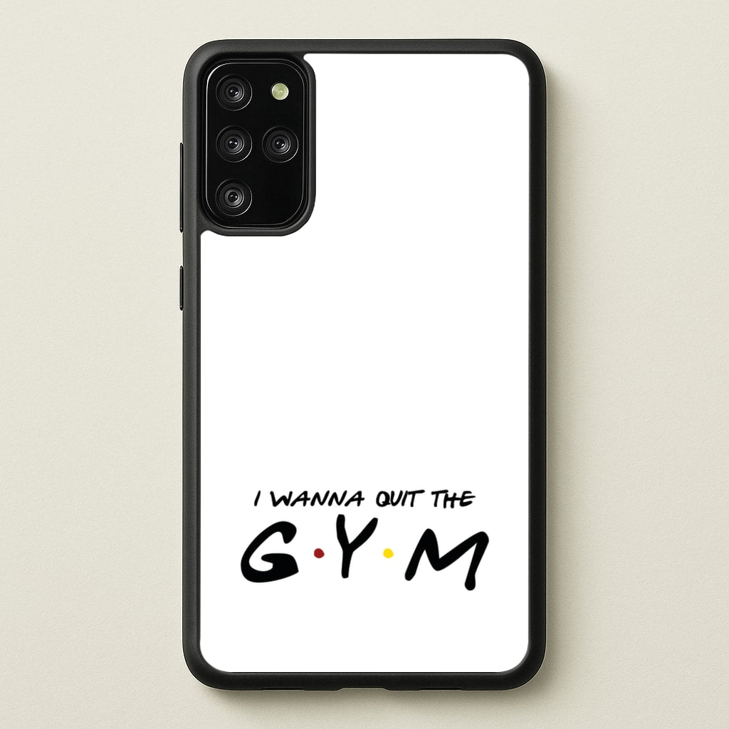 I Wanna Quit The GYM  - Friends Phone Case for Galaxy S20 Plus