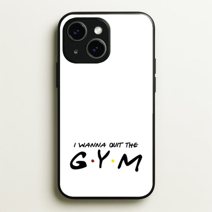 I Wanna Quit The GYM  - Friends Phone Case for iPhone 14