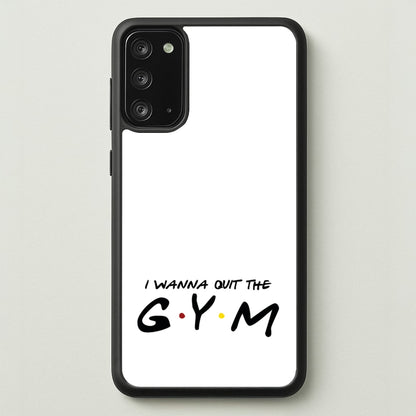 I Wanna Quit The GYM  - Friends Phone Case for Galaxy Note 20