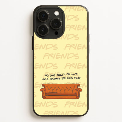 No One Told You Pattern  - Friends Phone Case for iPhone 16 Pro Max