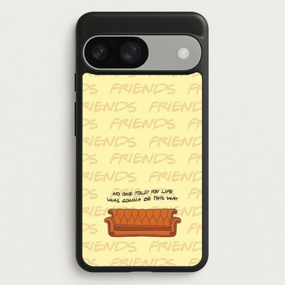 No One Told You Pattern  - Friends Phone Case for Google Pixel 9 / 9 Pro