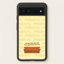 No One Told You Pattern  - Friends Phone Case for Google Pixel 6a