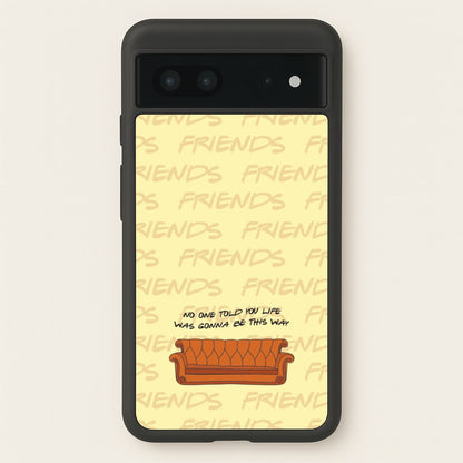 No One Told You Pattern  - Friends Phone Case for Google Pixel 7
