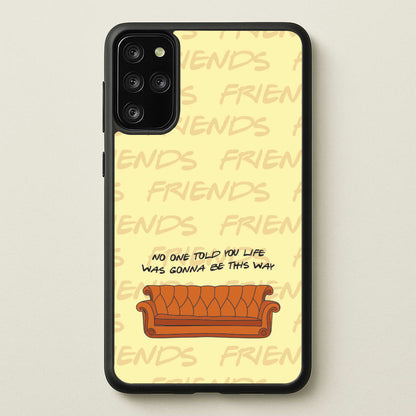 No One Told You Pattern  - Friends Phone Case for Galaxy S20 Plus