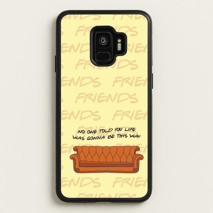 No One Told You Pattern  - Friends Phone Case for Galaxy S9