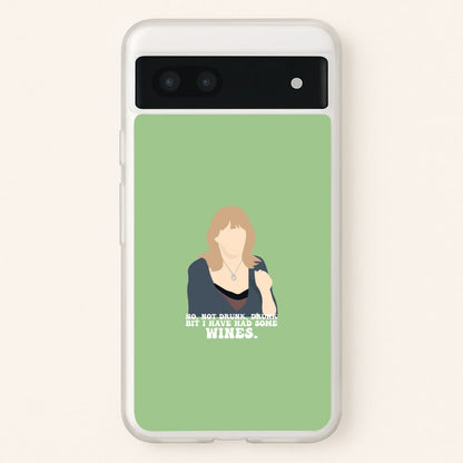 I Have Had Some Wines  - Gavin And Stacey Phone Case for Google Pixel 7a