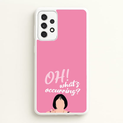 What's Occuring?  - Gavin And Stacey Phone Case for Galaxy A52 / A52s