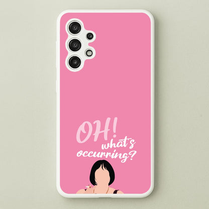 What's Occuring?  - Gavin And Stacey Phone Case for Galaxy A13