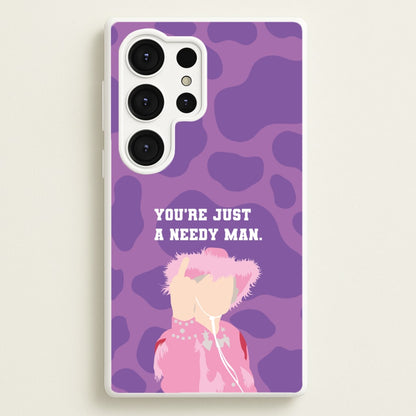You're Just A Needy Man  - Gavin And Stacey Phone Case for Galaxy S25 Ultra