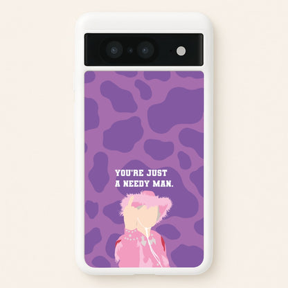 You're Just A Needy Man  - Gavin And Stacey Phone Case for Google Pixel 8