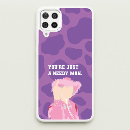 You're Just A Needy Man  - Gavin And Stacey Phone Case for Galaxy A12