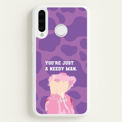 You're Just A Needy Man  - Gavin And Stacey Phone Case for Huawei P30 Pro