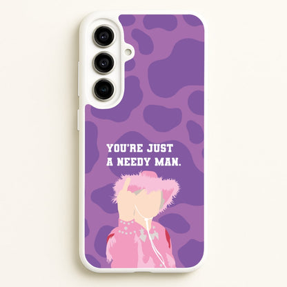 You're Just A Needy Man  - Gavin And Stacey Phone Case for Galaxy A56