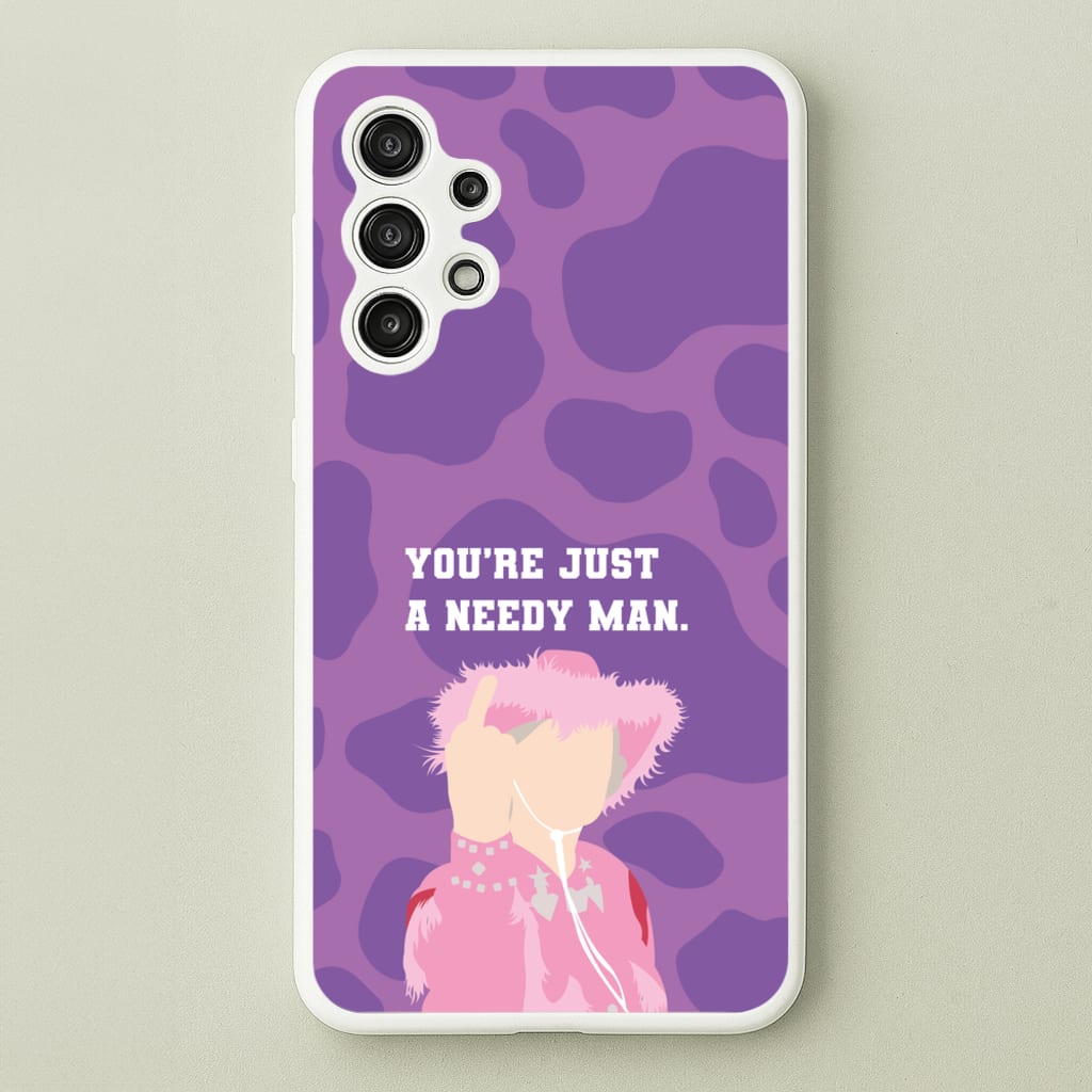 You're Just A Needy Man  - Gavin And Stacey Phone Case for Galaxy A13