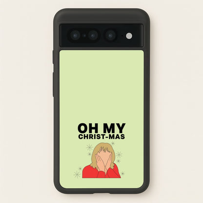 Oh My Christ-Mas  - Gavin And Stacey Phone Case for Google Pixel 7 Pro