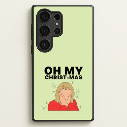 Oh My Christ-Mas  - Gavin And Stacey Phone Case for Galaxy S25 Ultra