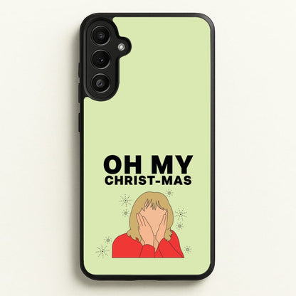 Oh My Christ-Mas  - Gavin And Stacey Phone Case for Galaxy A36