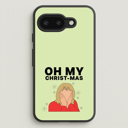 Oh My Christ-Mas  - Gavin And Stacey Phone Case for Google Pixel 9a