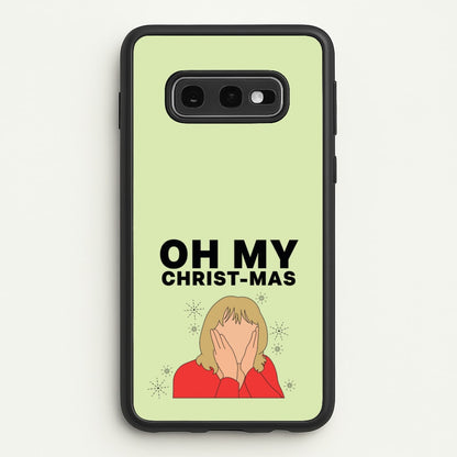 Oh My Christ-Mas  - Gavin And Stacey Phone Case for Galaxy S10e