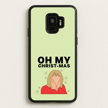 Oh My Christ-Mas  - Gavin And Stacey Phone Case for Galaxy S9