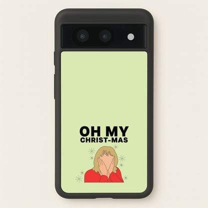 Oh My Christ-Mas  - Gavin And Stacey Phone Case for Google Pixel 8a