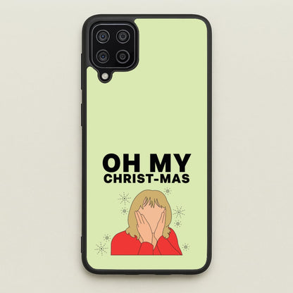 Oh My Christ-Mas  - Gavin And Stacey Phone Case for Galaxy A12