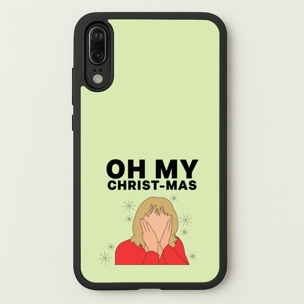Oh My Christ-Mas  - Gavin And Stacey Phone Case for Huawei P20